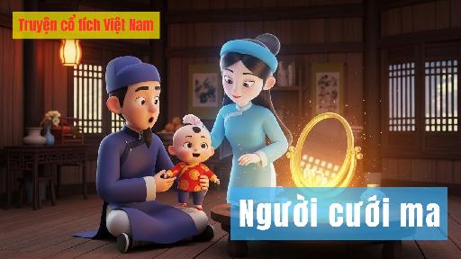 Người cưới ma - Câu truyện cổ tích cảm động nhất Việt Nam