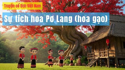 Sự tích hoa Pơ Lang (hoa gạo)
